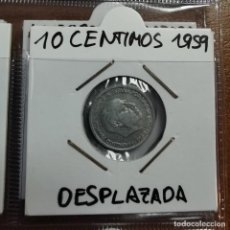Monedas Franco: ERROR ACUÑACIÓN MONEDA 10 CENTIMOS 1959 FRANCISCO FRANCO - DESPLAZADA / 82
