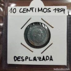 Monedas Franco: ERROR ACUÑACIÓN MONEDA 10 CENTIMOS 1959 FRANCISCO FRANCO - DESPLAZADA / 83