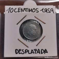 Monedas Franco: ERROR ACUÑACIÓN MONEDA 10 CENTIMOS 1959 FRANCISCO FRANCO - DESPLAZADA / 85