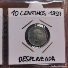 Monedas Franco: ERROR ACUÑACIÓN MONEDA 10 CENTIMOS 1959 FRANCISCO FRANCO - DESPLAZADA / 86