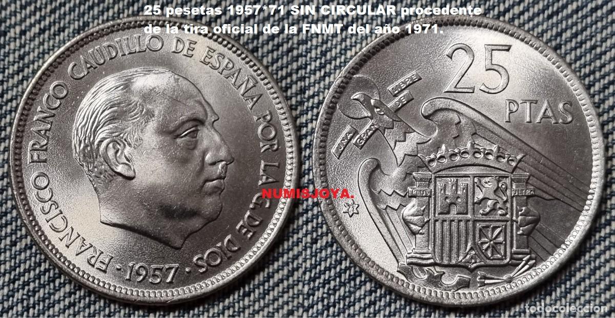 Monedas Franco: FRANCO DIF&Iacute;CIL moneda 25 Pesetas a&ntilde;o 1957*71. SIN CIRCULAR PROCEDENTE TIRA DEL 1971. Peso 8,55 gr.