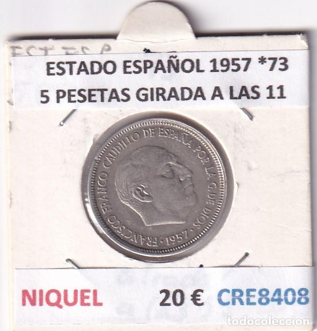 Franco Coins: CRE8408 MONEDA ESTADO ESPA&Ntilde;OL 1957 *73 5PESETAS GIRADA A LAS 11