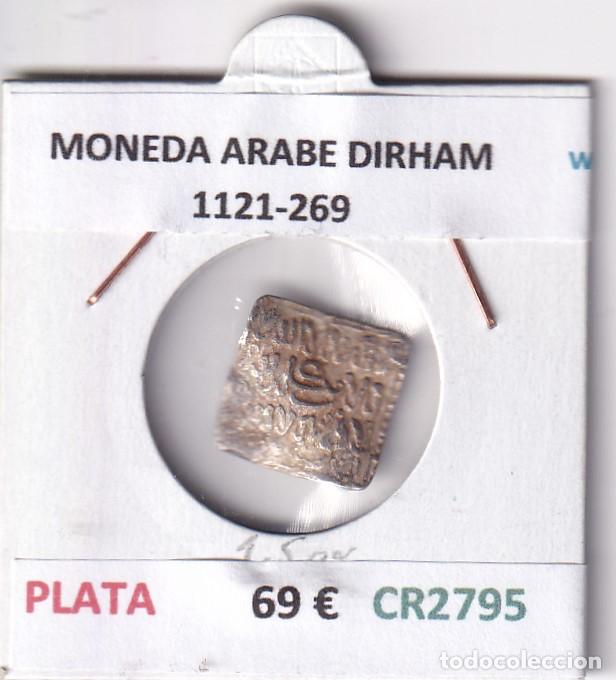 Monnaies hispano-arabes: CR2795 MONEDA ARABE DIRHAM 1121-269 PLATA VER DESCRIPCION EN FOTO