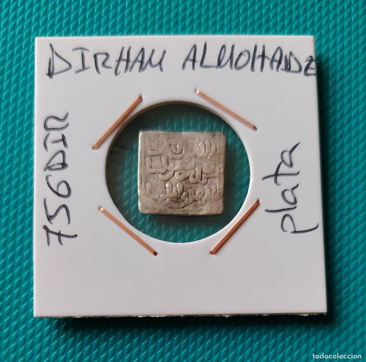 Monedas Hispano &aacute;rabes: MONEDA ALMOHADE - DIRHAM DE PLATA - 756DIR