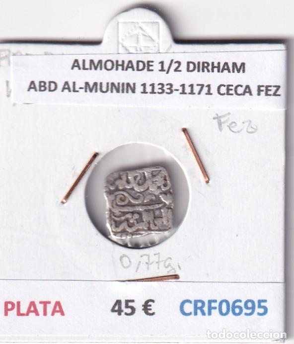 Monedas Hispano &aacute;rabes: CRF0695 MONEDA ALMOHADE 1/2 DIRHAM ABD AL-MUNIN 1133-1171 CECA FEZ PLATA