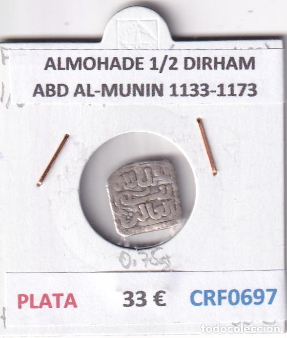 Monedas Hispano &aacute;rabes: CRF0697 MONEDA ALMOHADE 1/2 DIRHAM ABD AL-MUNIN 1133-1173 PLATA