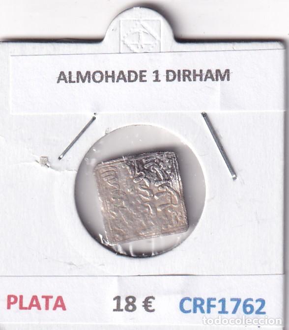 Monedas Hispano &aacute;rabes: CRF1762 MONEDA ALMOHADE 1 DIRHAM PLATA - Foto 3