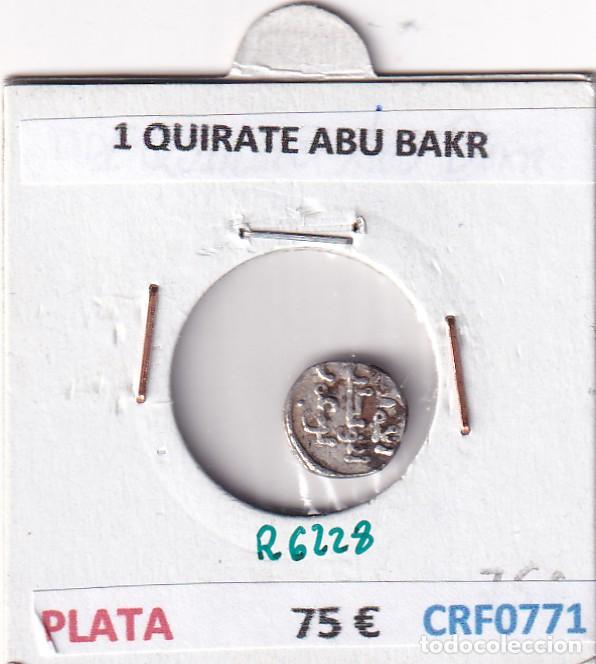Monedas Hispano &aacute;rabes: CRF0771 MONEDA 1 QUIRATE ABU BAKR - Foto 3