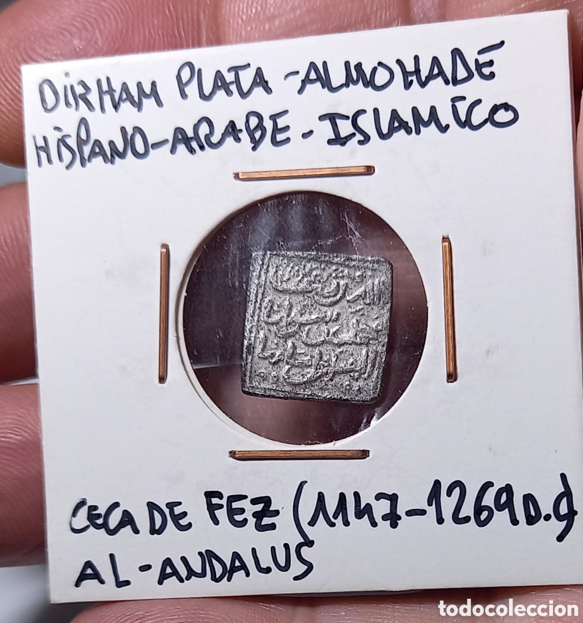 Monedas Hispano &aacute;rabes: DIRHAM PLATA ALMOHADE. HISPANO &Aacute;RABE .AL ANDALUS. - Foto 3