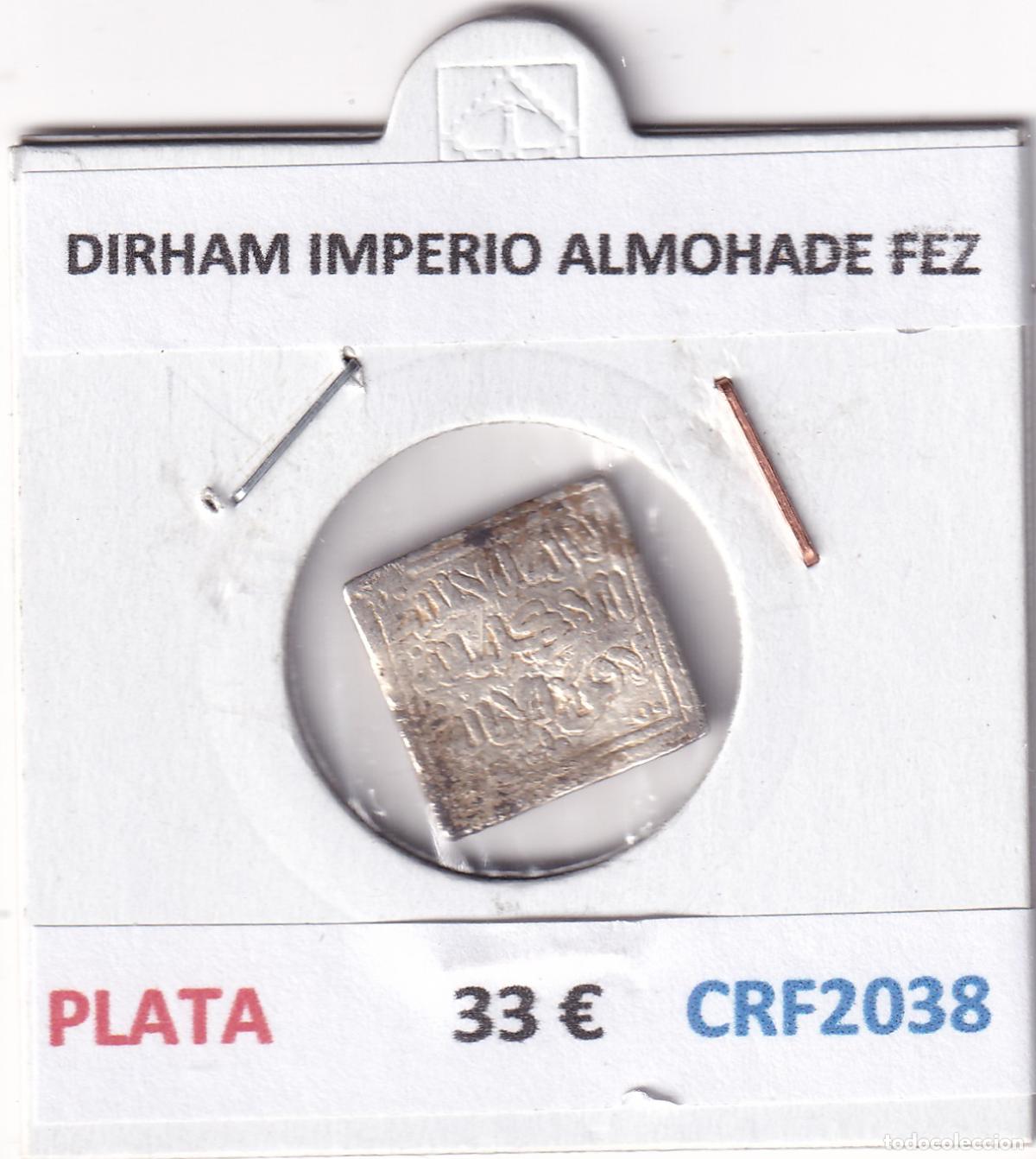 Monedas Hispano &aacute;rabes: CRF2038 DIRHAM IMPERIO ALMOHADE FEZ PLATA - Foto 3