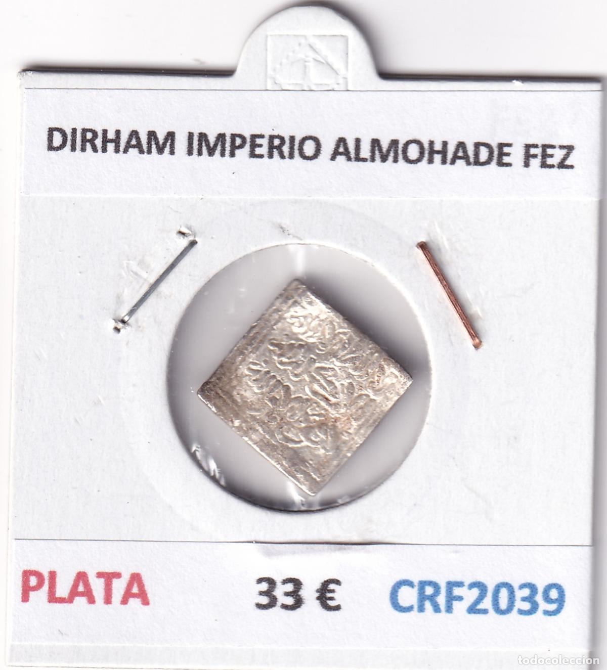 Monedas Hispano &aacute;rabes: CRF2039 DIRHAM IMPERIO ALMOHADE FEZ PLATA - Foto 3