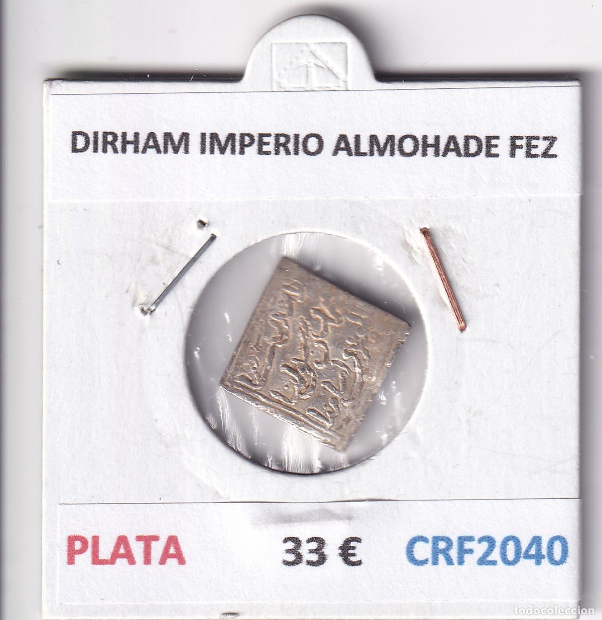 Monedas Hispano &aacute;rabes: CRF2040 DIRHAM IMPERIO ALMOHADE FEZ PLATA - Foto 3