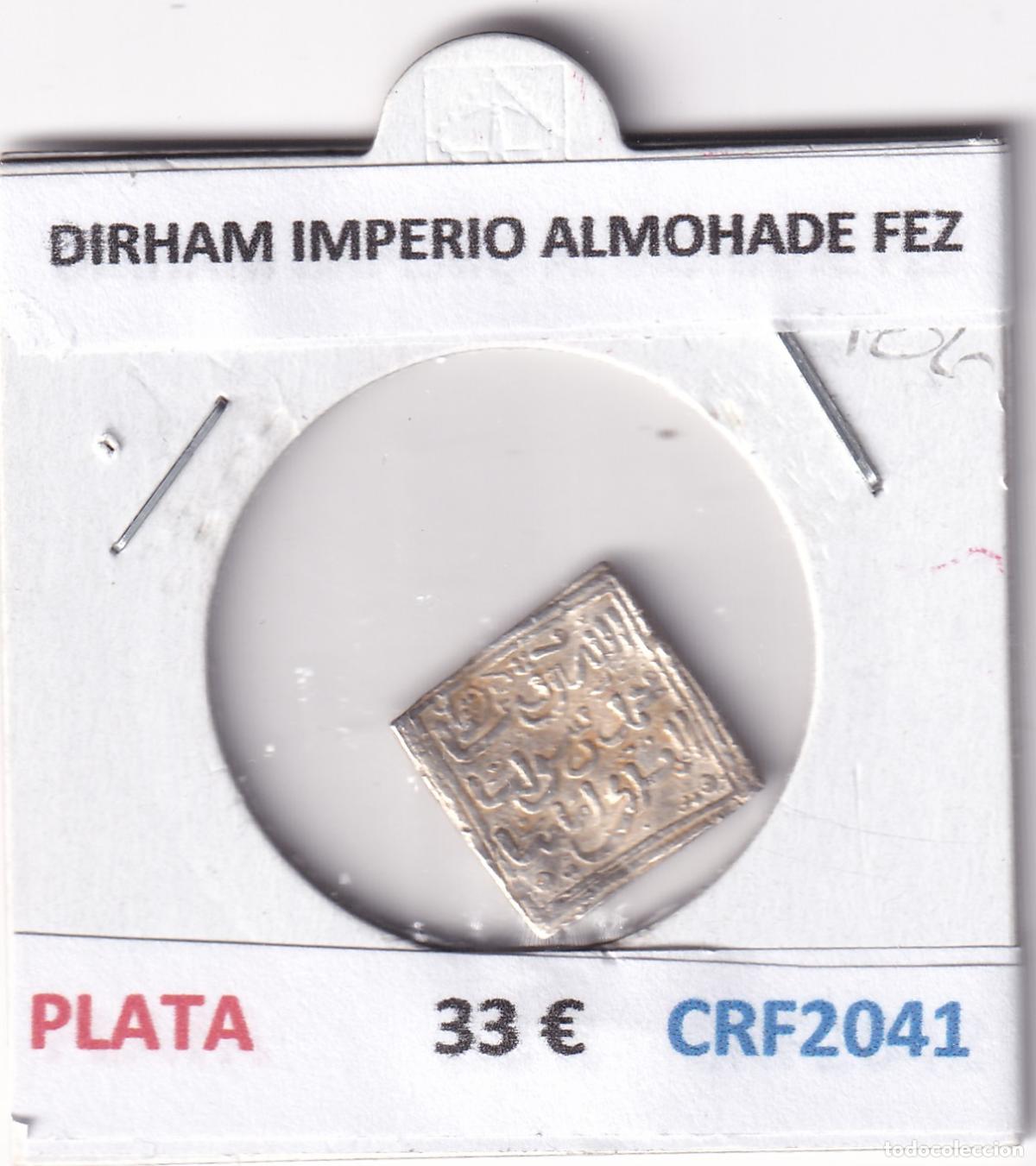 Monedas Hispano &aacute;rabes: CRF2041 DIRHAM IMPERIO ALMOHADE FEZ PLATA - Foto 3