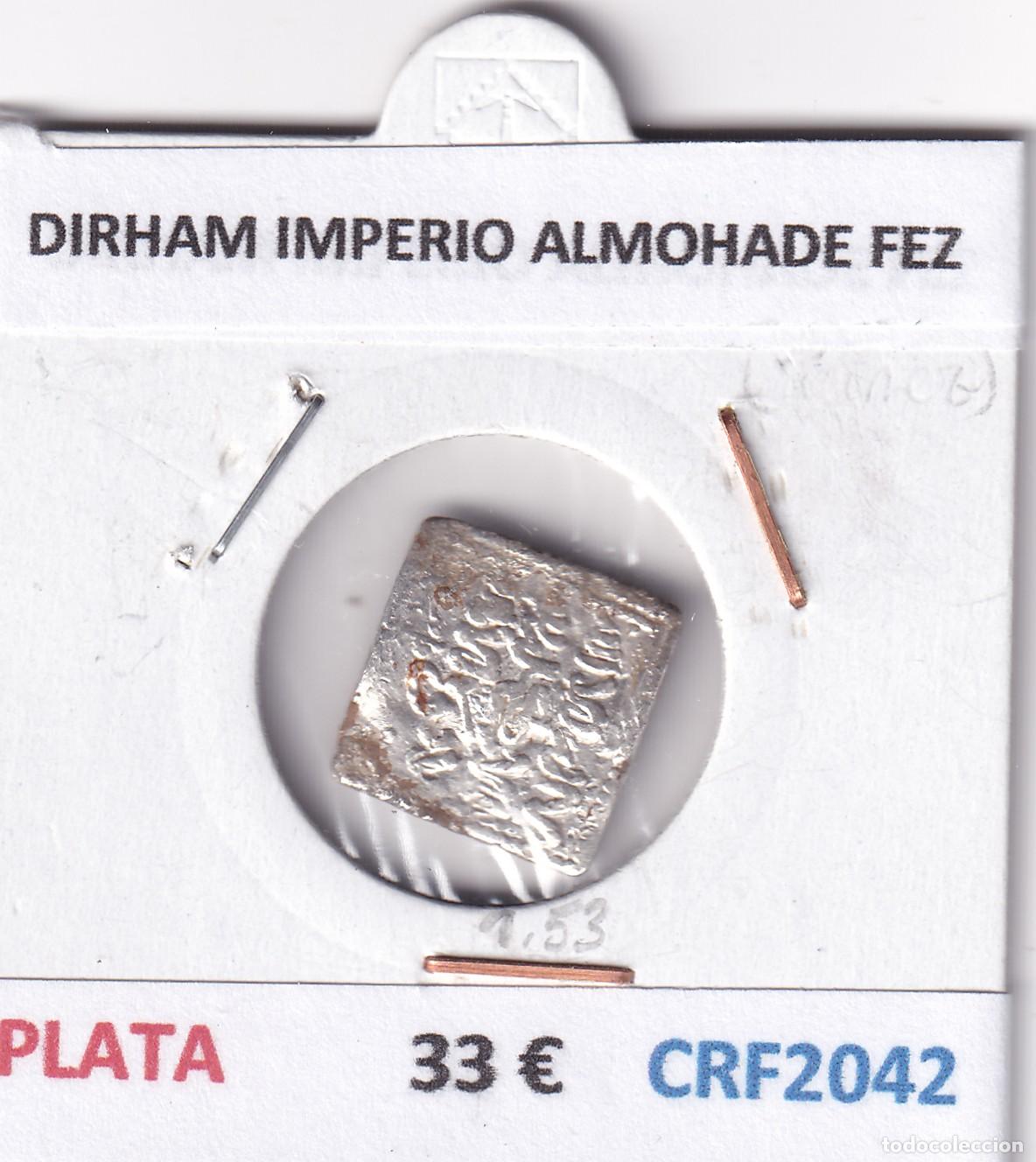 Monedas Hispano &aacute;rabes: CRF2042 DIRHAM IMPERIO ALMOHADE FEZ PLATA - Foto 3