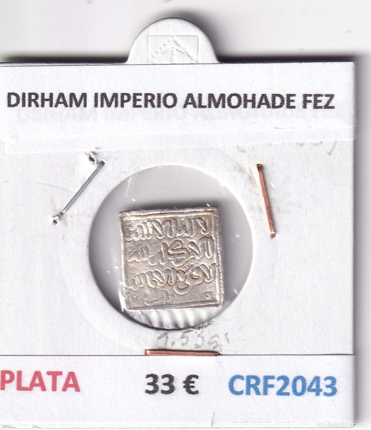Monedas Hispano &aacute;rabes: CRF2043 DIRHAM IMPERIO ALMOHADE FEZ PLATA - Foto 3