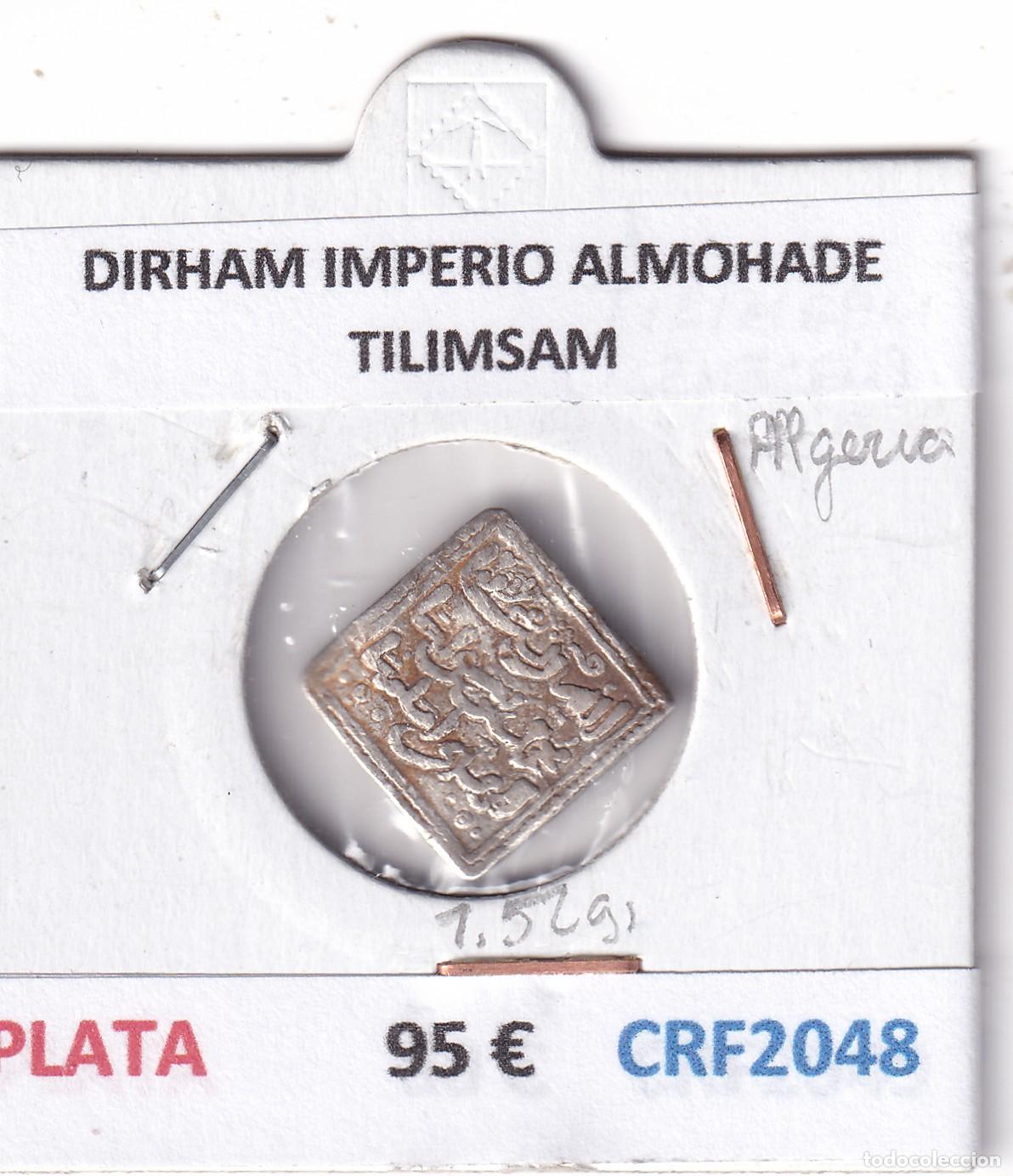 Monedas Hispano &aacute;rabes: CRF2048 DIRHAM IMPERIO ALMOHADE TILIMSAM PLATA - Foto 3