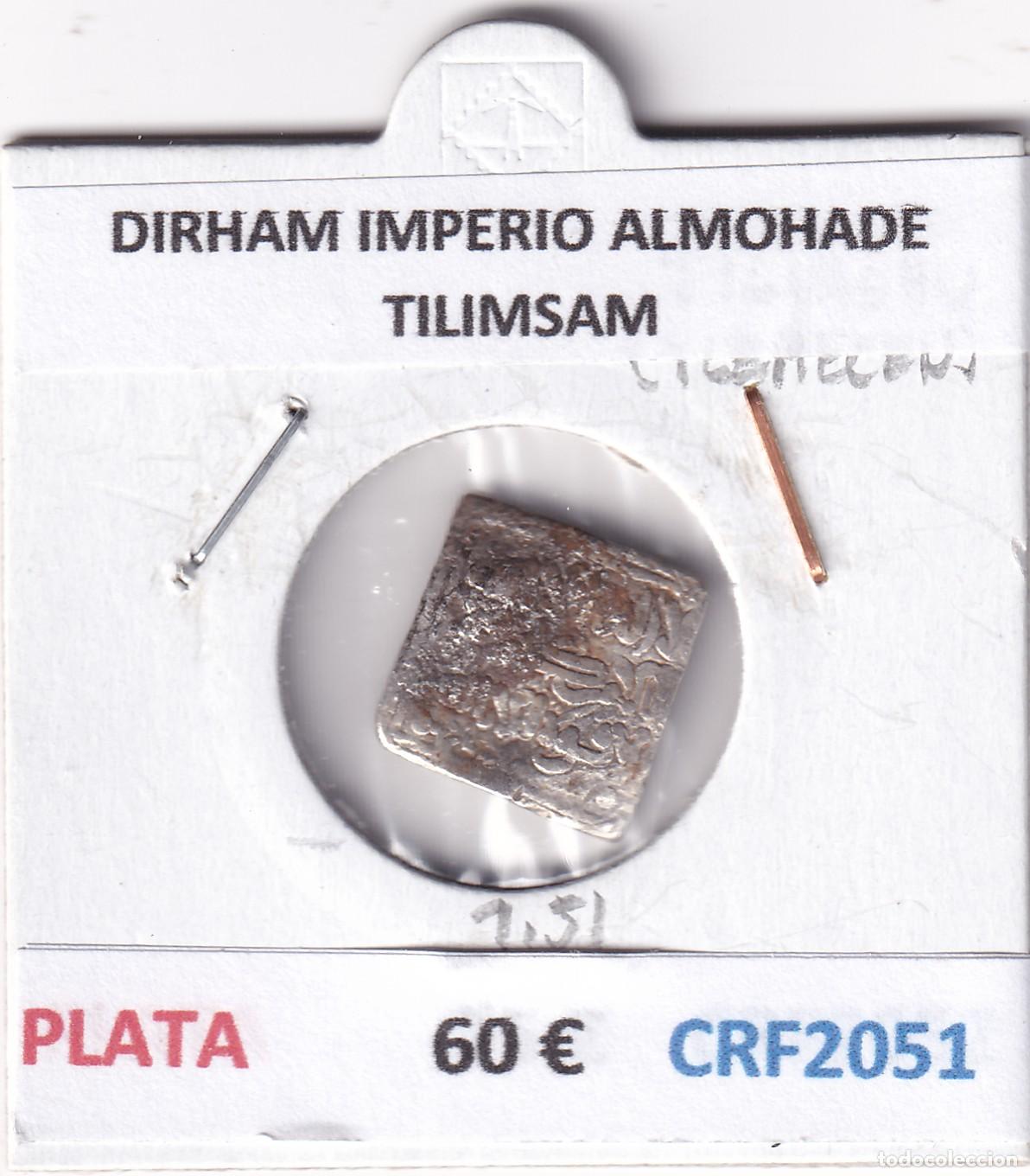 Monedas Hispano &aacute;rabes: CRF2051 DIRHAM IMPERIO ALMOHADE TILIMSAM PLATA - Foto 3