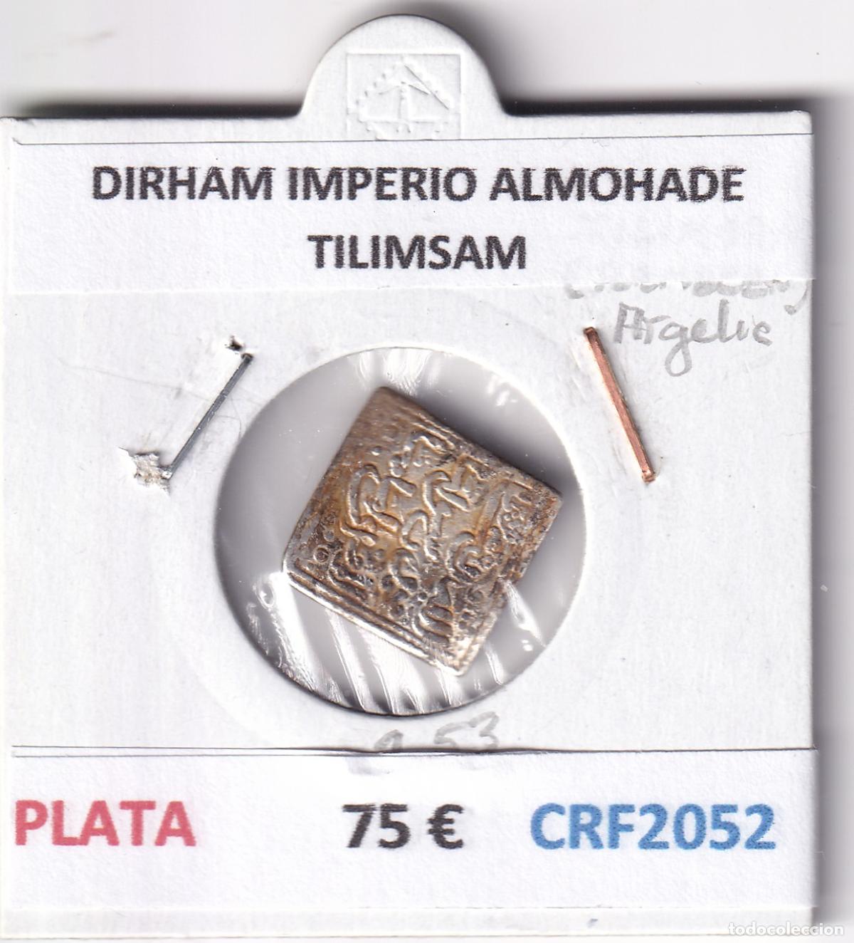 Monedas Hispano &aacute;rabes: CRF2052 DIRHAM IMPERIO ALMOHADE TILIMSAM PLATA - Foto 3