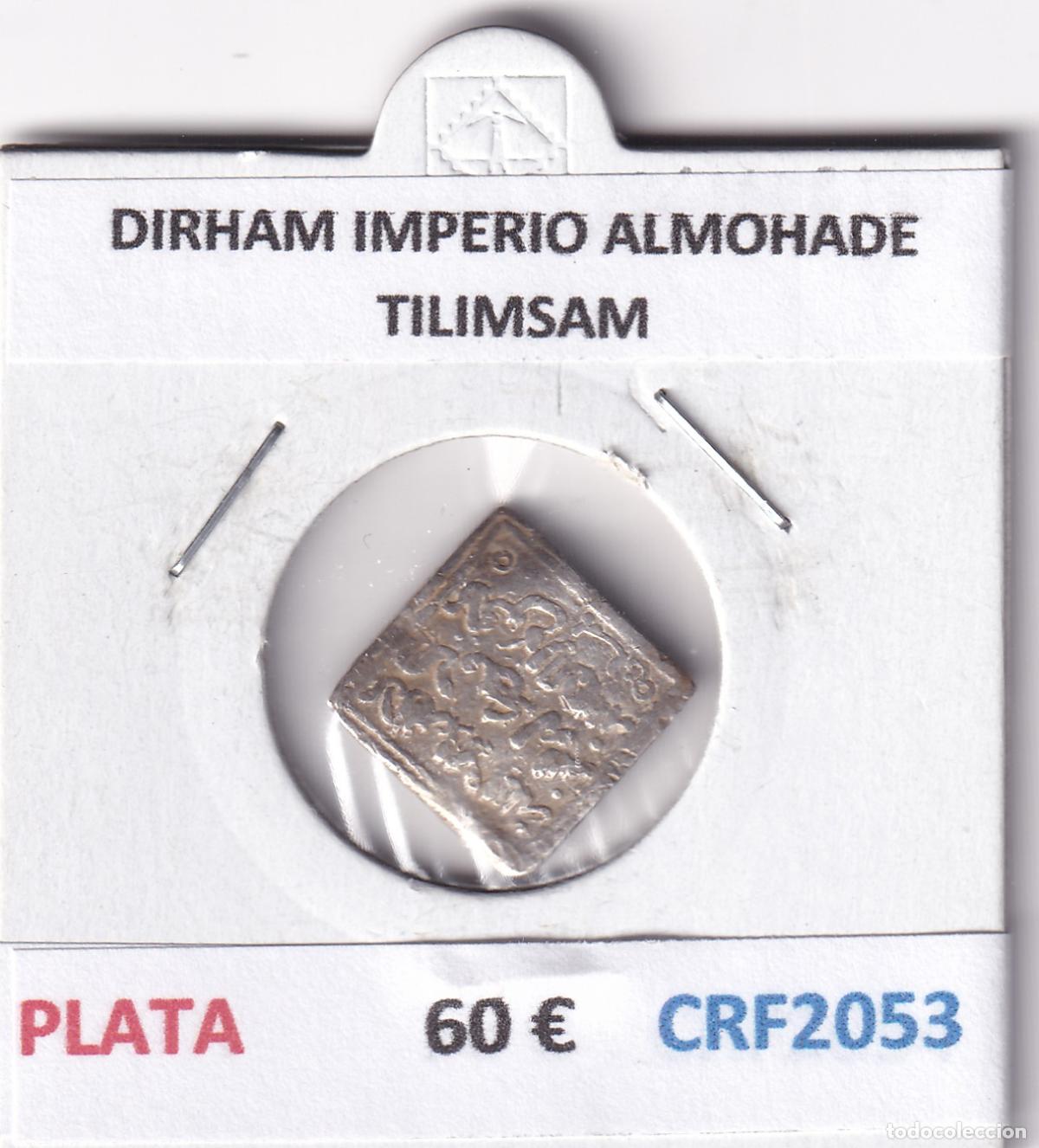 Monedas Hispano &aacute;rabes: CRF2053 DIRHAM IMPERIO ALMOHADE TILIMSAM PLATA - Foto 3