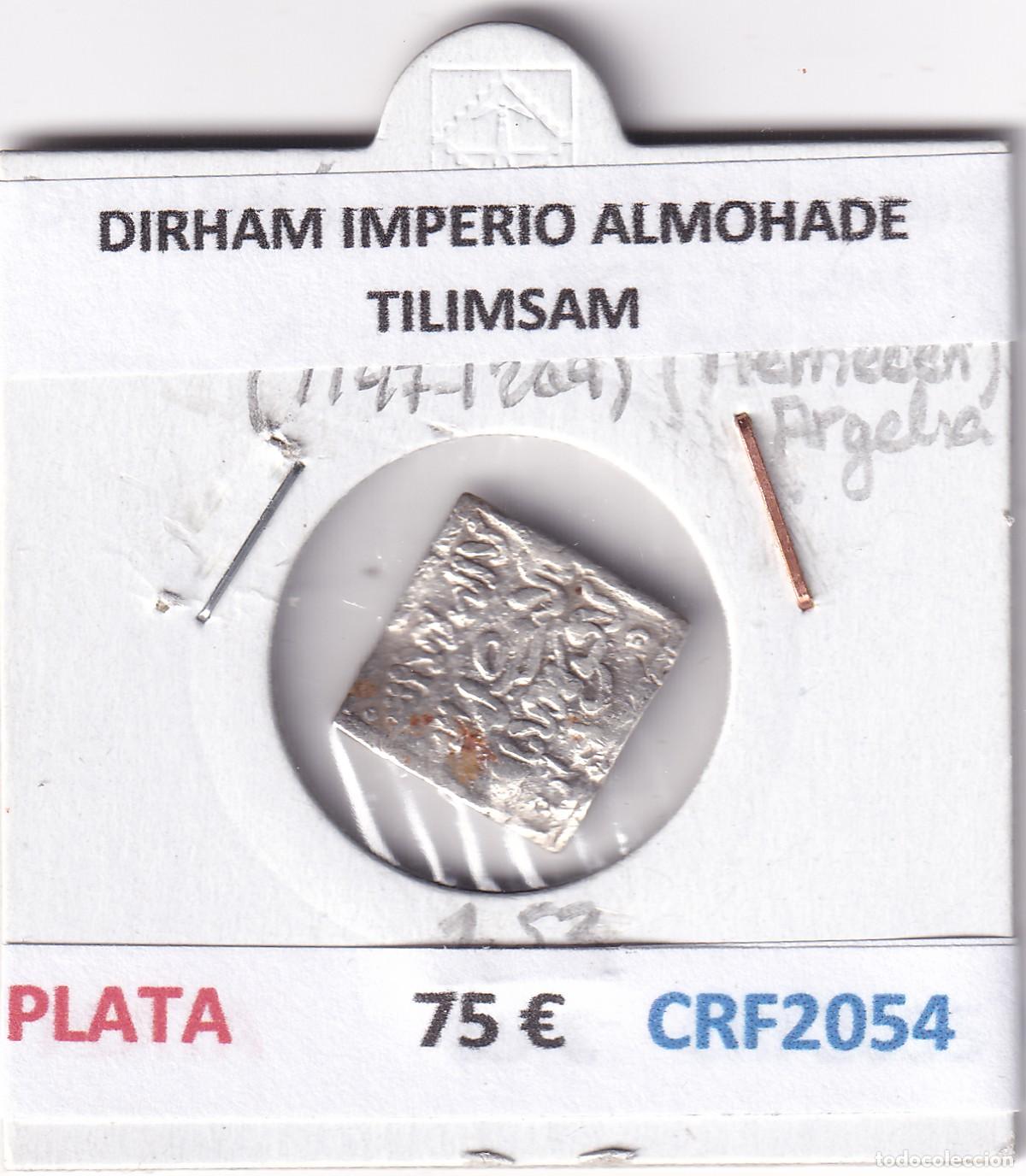 Monedas Hispano &aacute;rabes: CRF2054 DIRHAM IMPERIO ALMOHADE TILIMSAM PLATA - Foto 3