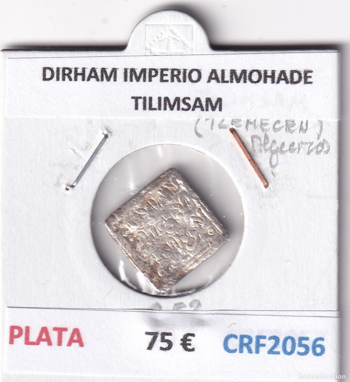 Monedas Hispano &aacute;rabes: CRF2056 DIRHAM IMPERIO ALMOHADE TILIMSAM PLATA - Foto 3