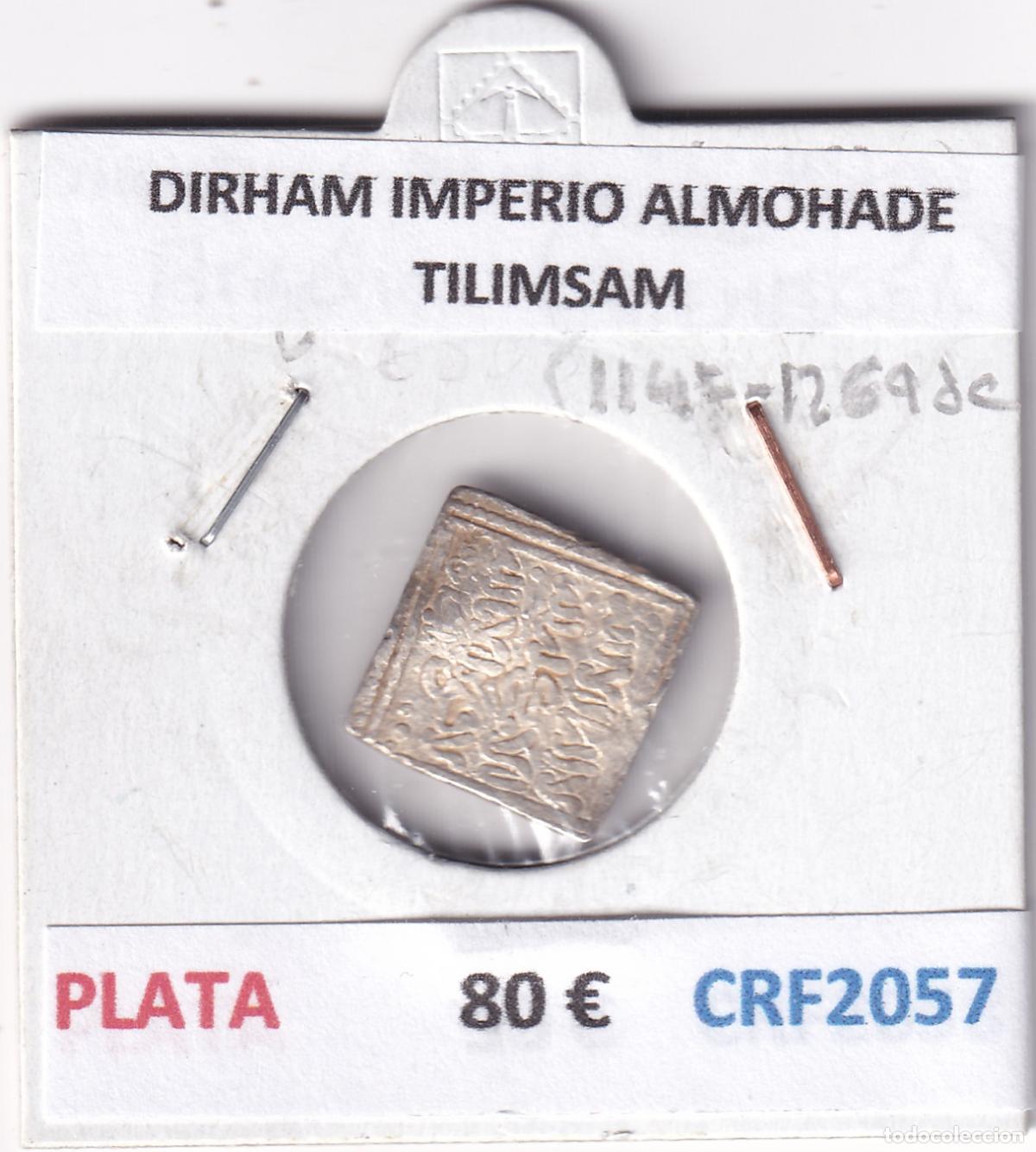 Monedas Hispano &aacute;rabes: CRF2057 DIRHAM IMPERIO ALMOHADE TILIMSAM PLATA - Foto 3