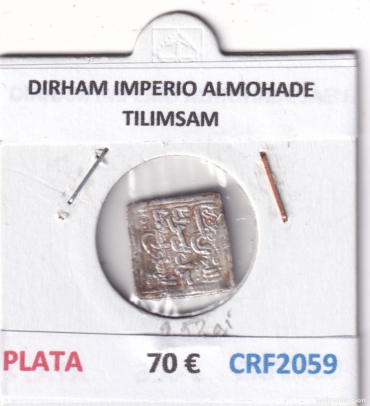 Monedas Hispano &aacute;rabes: CRF2059 DIRHAM IMPERIO ALMOHADE TILIMSAM PLATA - Foto 3