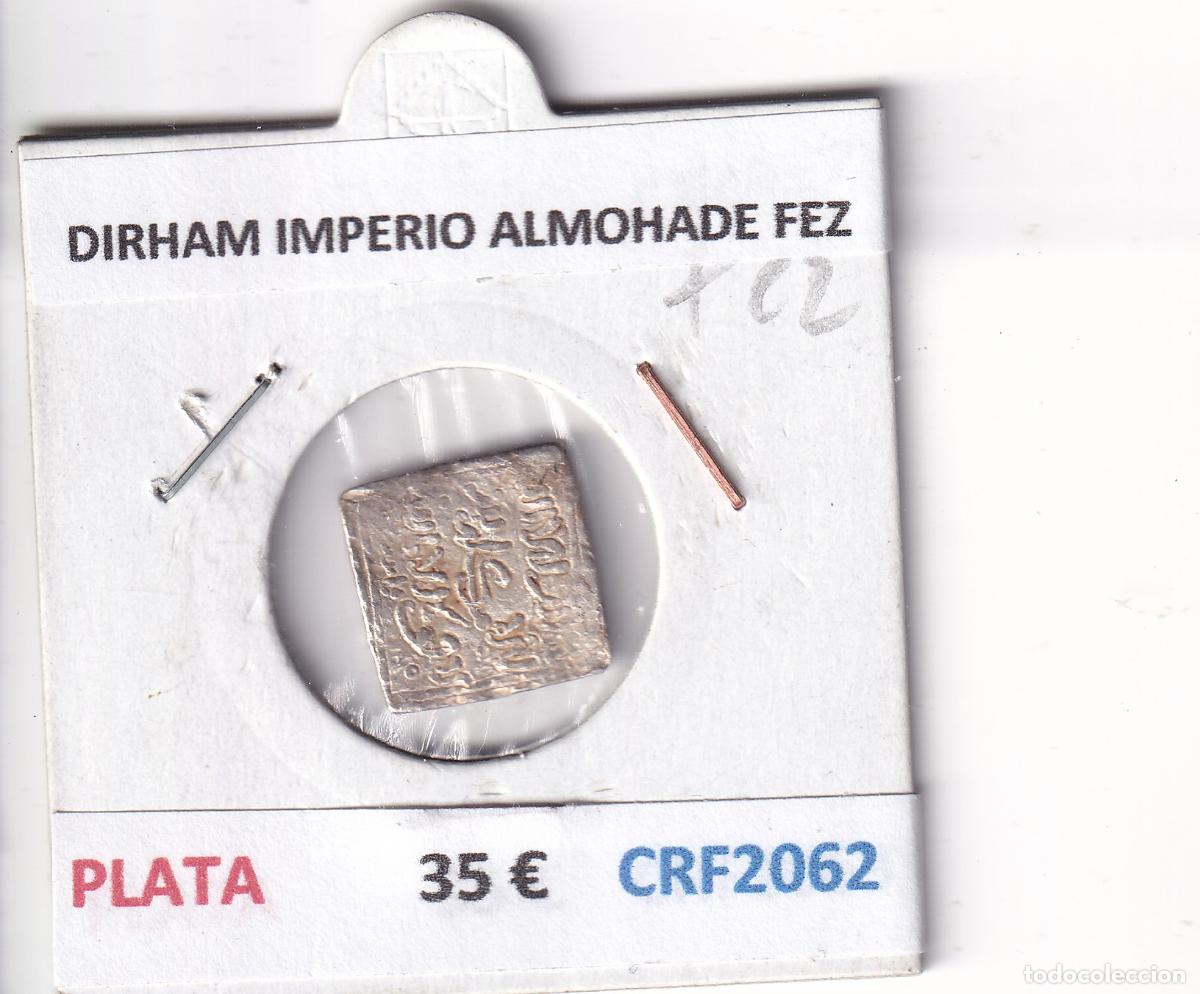Monedas Hispano &aacute;rabes: CRF2062 DIRHAM IMPERIO ALMOHADE FEZ PLATA - Foto 3