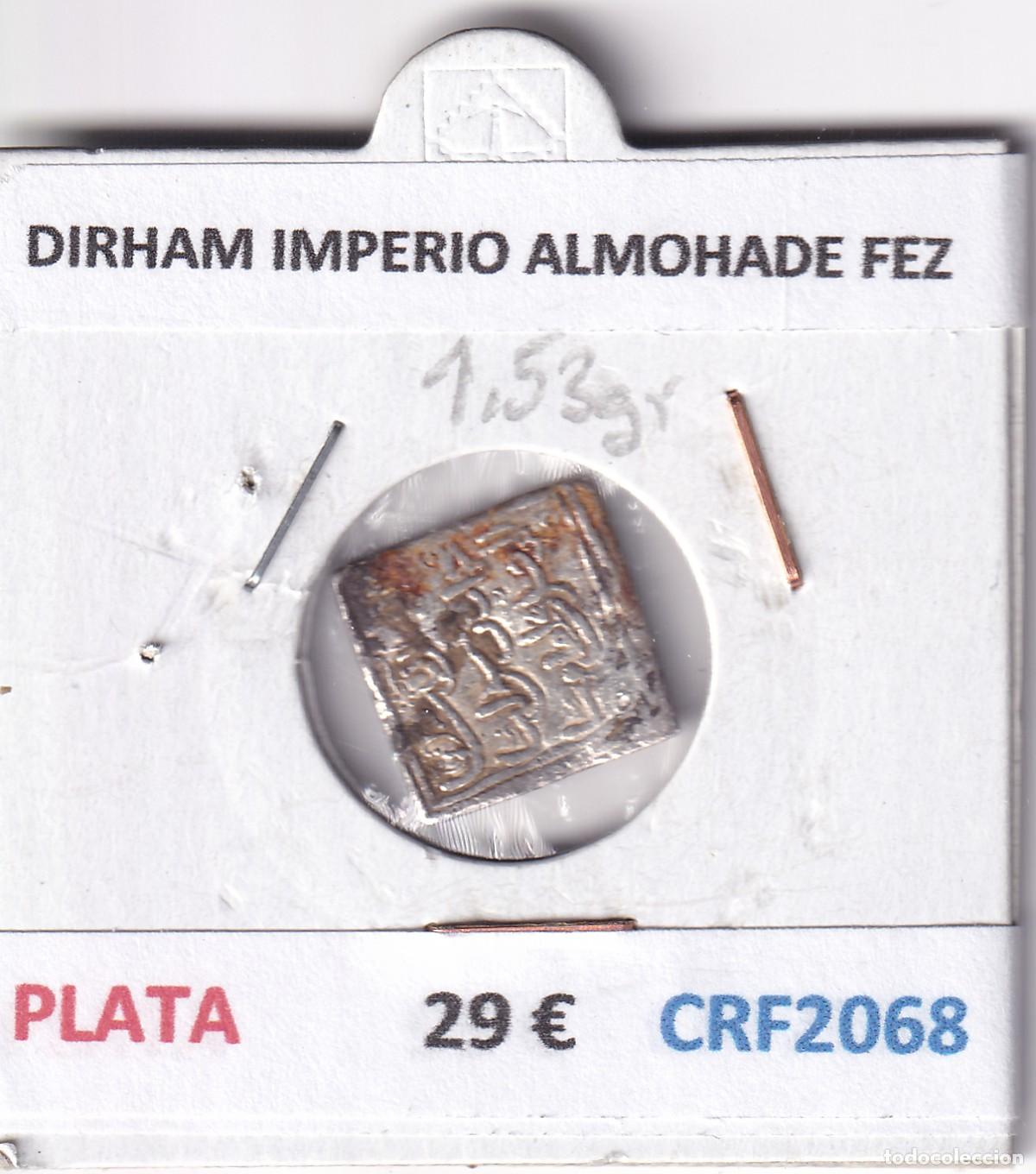 Monedas Hispano &aacute;rabes: CRF2068 DIRHAM IMPERIO ALMOHADE FEZ PLATA - Foto 3