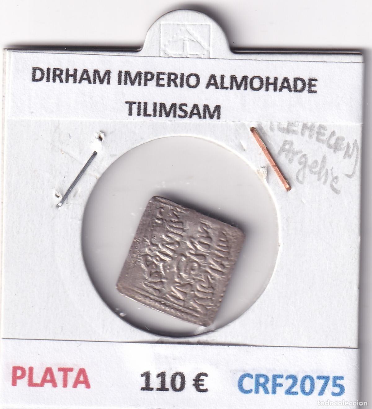 Monedas Hispano &aacute;rabes: CRF2075 MONEDA DIRHAM IMPERIO ALMOHADE TILIMSAM PLATA - Foto 3