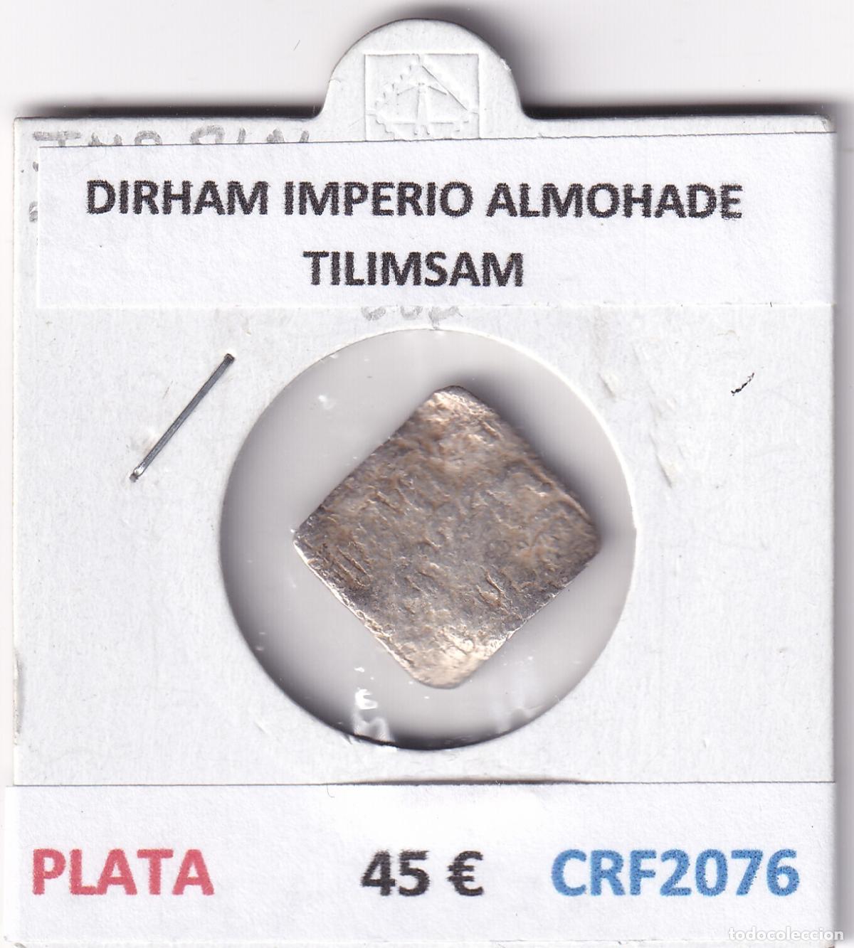 Monedas Hispano &aacute;rabes: CRF2076 MONEDA DIRHAM IMPERIO ALMOHADE TILIMSAM PLATA - Foto 3