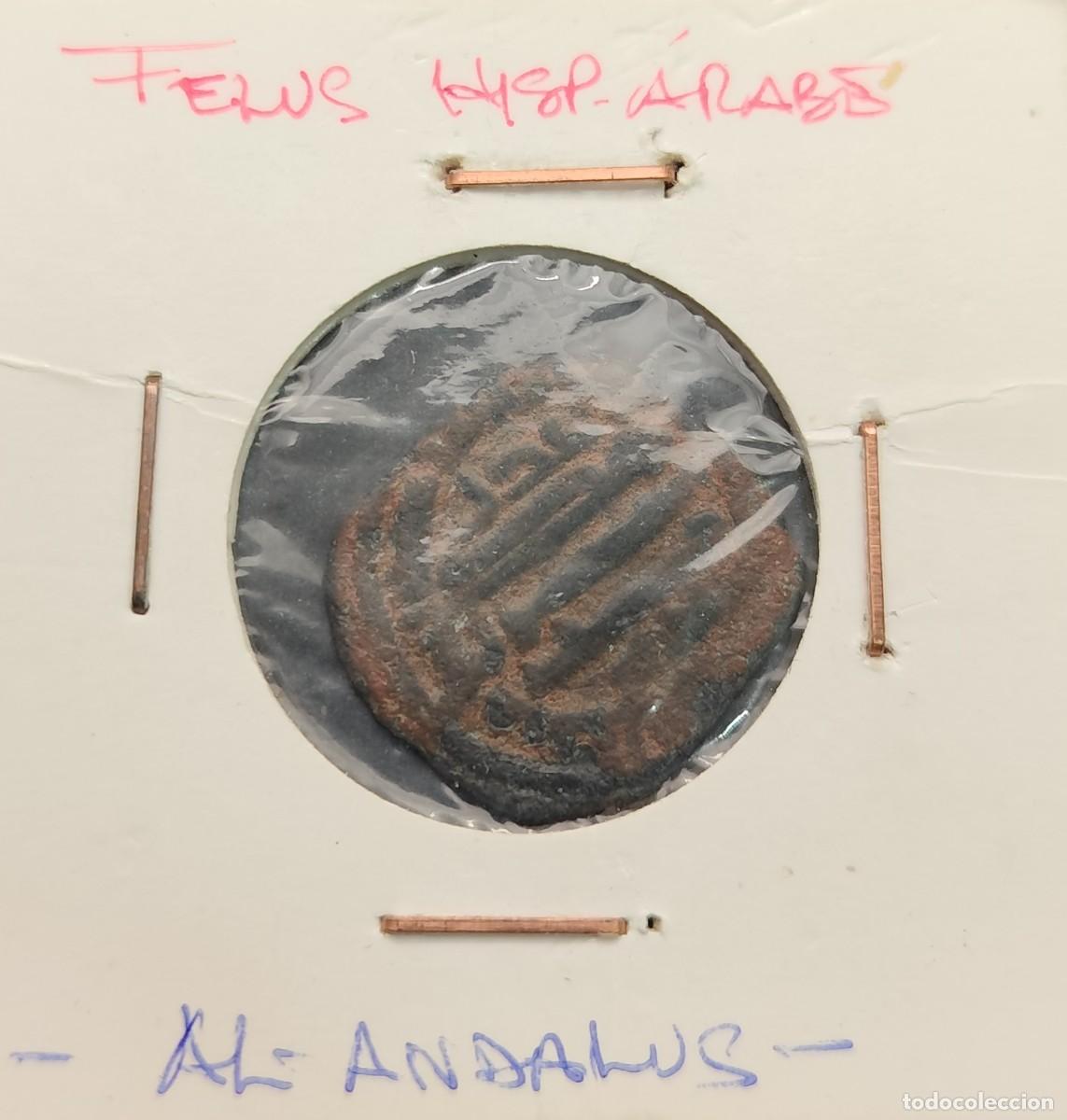 Monedas Hispano &aacute;rabes: PERIODO HISPANO ARABE ( AL ANDALUS ) A&Ntilde;O 711 / 492
