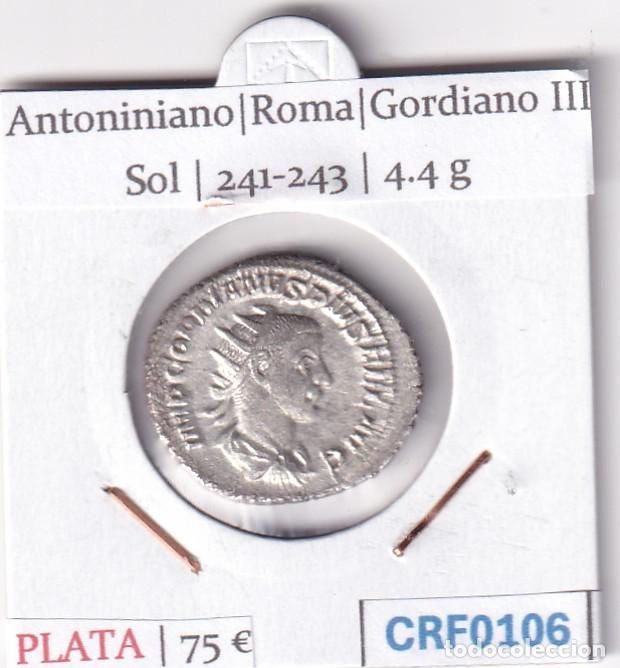 Monedas Imperio Romano: CRF0106 MONEDA ANTONINIANO ROMA GORDIANO III SOL 241-243
