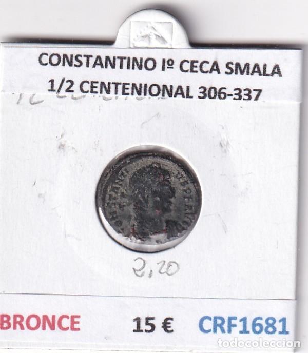 Monedas Imperio romano: CRF1681 MONEDA ROMANA CONSTANTINO I&ordm; 1/2 CENTENIONAL 306-337 BRONCE CECA SMALA