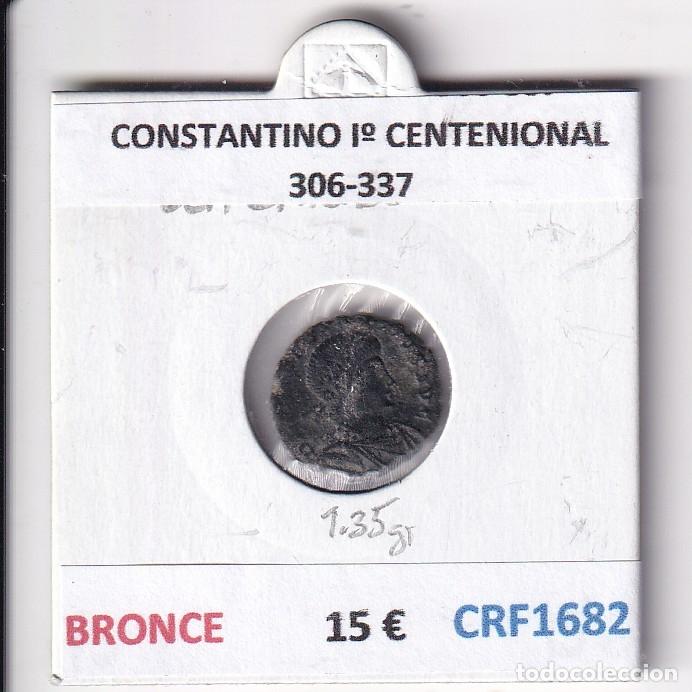 Monedas Imperio romano: CRF1682 MONEDA ROMANA CONSTANTINO I&ordm; CENTENIONAL 306-337 BRONCE