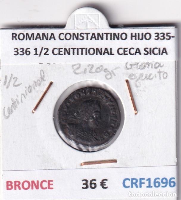 Monedas Imperio romano: CRF1696 MONEDA ROMANA CONSTANTINO HIJO 335-336 1/2 CENTITIONAL CECA SICIA