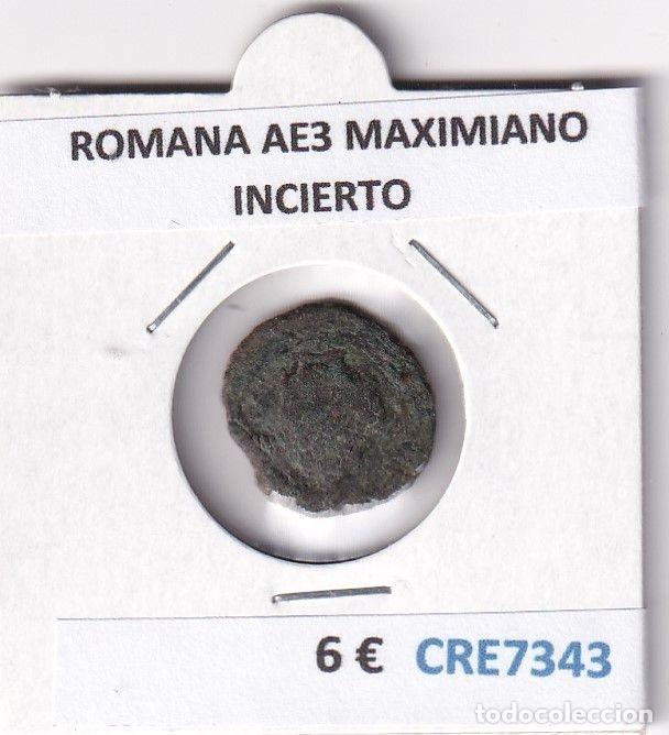 M&uuml;nzen R&ouml;misches Reich: CRE7343 MONEDA ROMANA AE3 MAXIMIANO INCIERTO