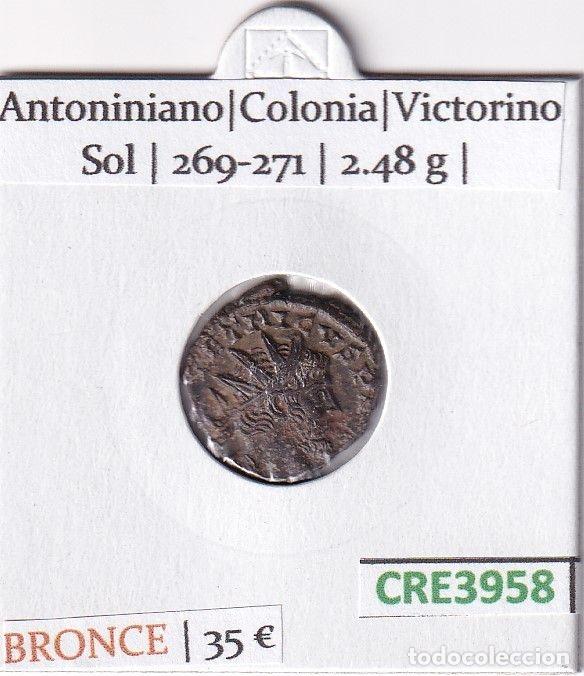 Monete Impero Romano: CRE3958 MONEDA ROMANA ANTONINIANO COLONIA VICTORIANO SOL