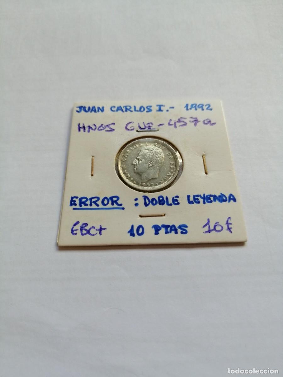 Monedas Juan Carlos I: Error 10 pesetas 1992 doble leyenda catalogado Hermanos Guerra 457 a