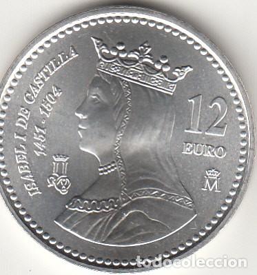 Monete Juan Carlos I: ESPA&Ntilde;A: 12 EUROS 2004 - ISABEL LA CATOLICA / PLATA