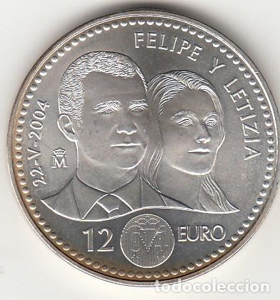 Monete Juan Carlos I: ESPA&Ntilde;A: 12 EUROS 2004 - FELIPE Y LETICIA / PLATA