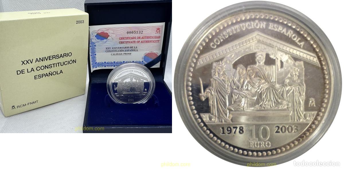 Monnaies Juan Carlos I: 1427 ESPA&Ntilde;A 2003 10 EUROS 2003 XXV ANIV.CONSTITUCION ESPA&Ntilde;OLA