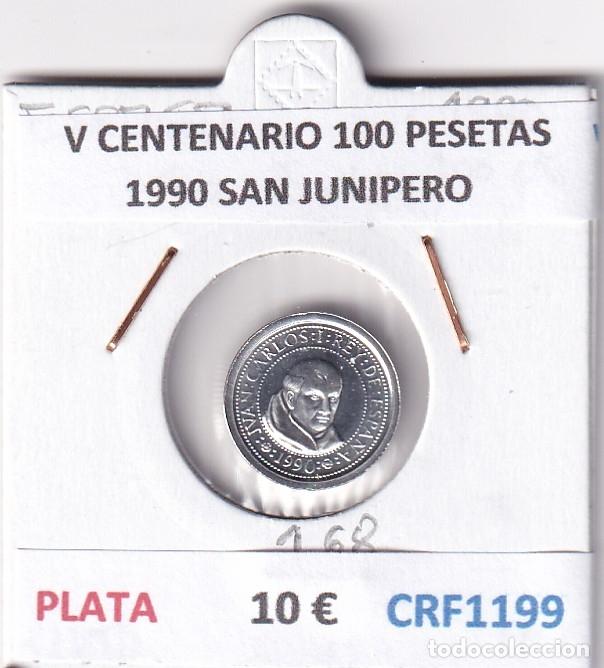 Monedas Juan Carlos I: CRF1199 MONEDA ESPA&Ntilde;A V CENTENARIO 100 PESETAS 1990 SAN JUNIPERO PLATA