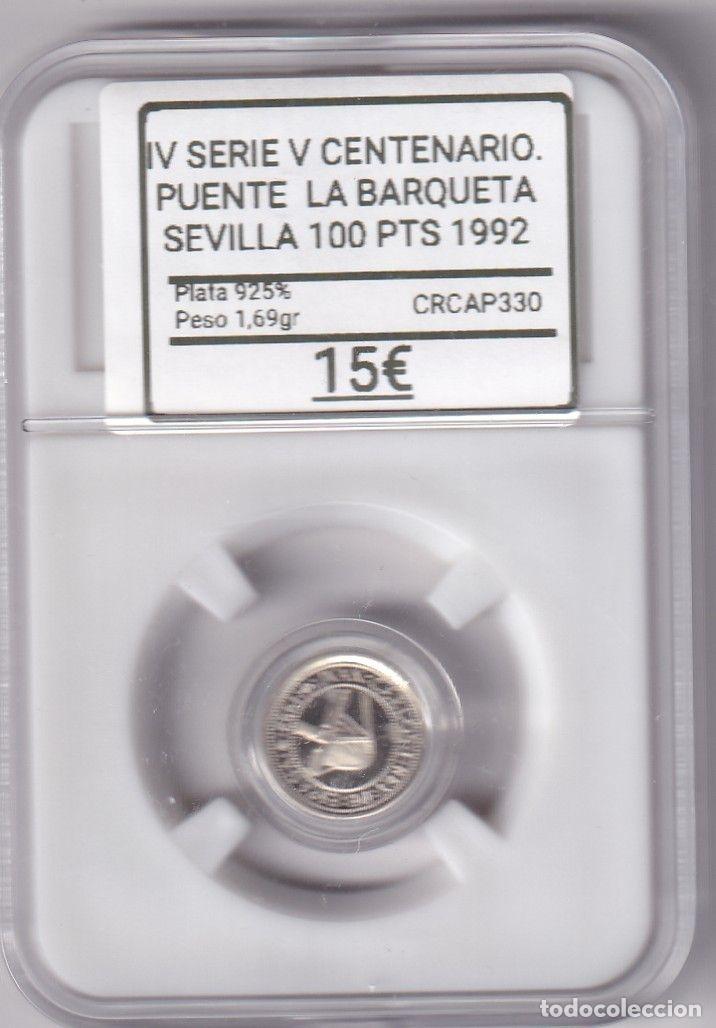 Monedas Juan Carlos I: CRCAP330 MONEDA IV SERIE V CENTENARIO PUENTE LA BARQUETA SEVILLA EXPO&acute;92 100 PESETAS 1992