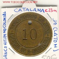 Monedas locales: FICHA BANCO HISPANO COLONIAL VALOR 10 ?. Lote 1692380