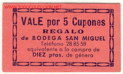 Monedas locales: (FC-328) VALE 5 CUPONES BODEGA SAN MIGUEL - Foto 1