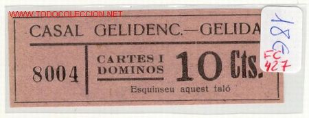 Lokalw&auml;hrung: (FC-427) VALE 10 CTS.CARTES I DOMINOS CASAL GELIDENC DE GELIDA (BARCELONA) A&Ntilde;OS 30
