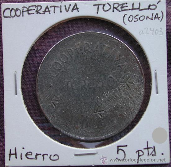 Local Coins: Cooperativa Casa del Poble - Torrell&oacute; - 5 pesetas  (leyenda 'Casa del Poble' borrada de &eacute;poca)