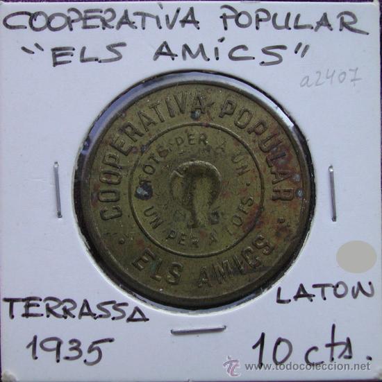 Monnaies locales: Ficha Cooperativa Popular ELS AMICS, Terrassa, any 1935, 10 centimos,  manchas &oacute;xido