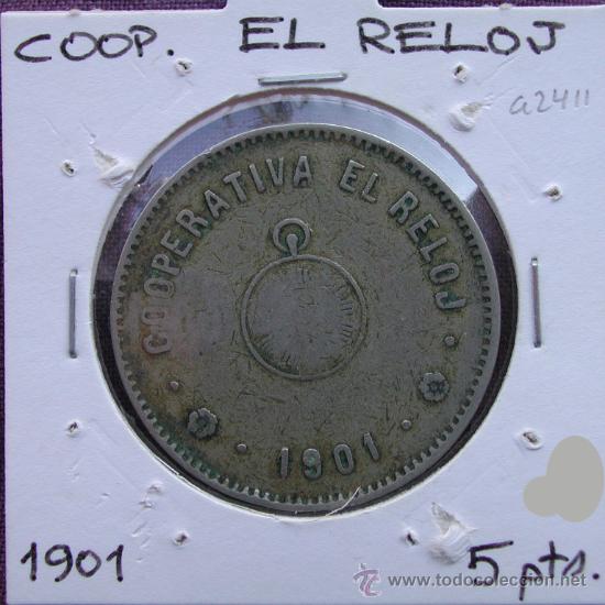 Monnaies locales: Ficha COOPERATIVA EL RELOJ - 5 pesetas 1901, resello tr&eacute;bol,